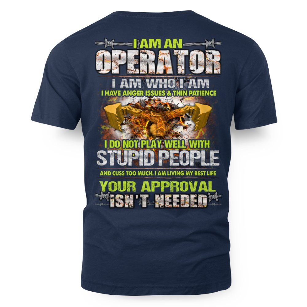 I Am An Operator Proud T-Shirt