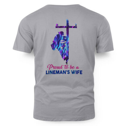 Proud to Be a Lineman's Wife T-Shirt
